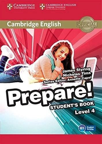 Prepare 4 - Student's Book, De Styring, James. Editorial Cambridge University Press, Tapa Blanda En Inglés Internacional, 2015