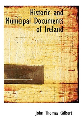 Libro Historic And Municipal Documents Of Ireland - Gilbe...