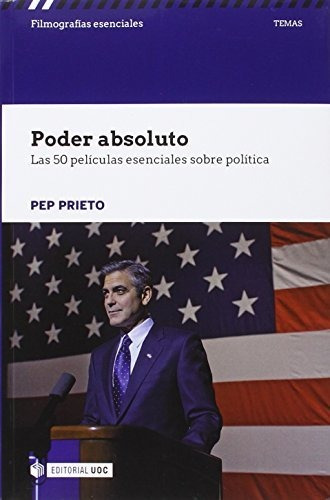 Libro Poder Absoluto. Las 50 Peliculas Esenciales Sobre  De