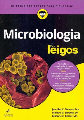 Microbiologia Para Leigos, De Stearns, J.; Surette, M.; Kaiser, J.. Editora Alta Books Em Português