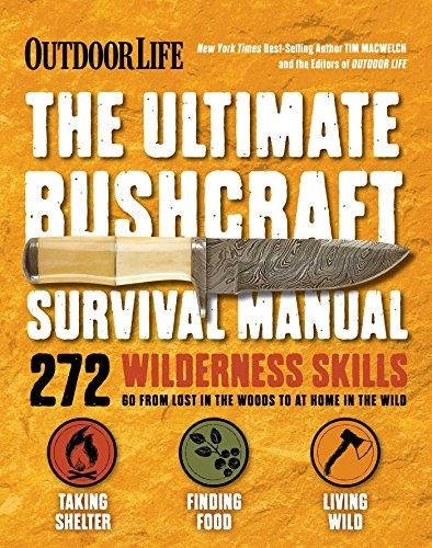 Book : The Ultimate Bushcraft Survival Manual - Tim Macwe...