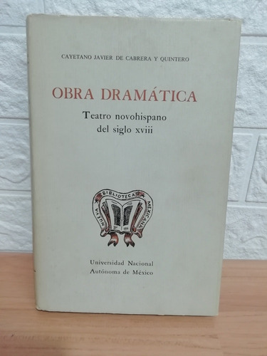 Obra Dramática, Teatro Novohispano Del Siglo Xviii