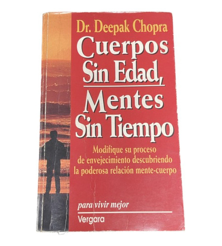 Cuerpos Sin Edad, Mentes Sin Tiempo - Deepak Chopra - Usado