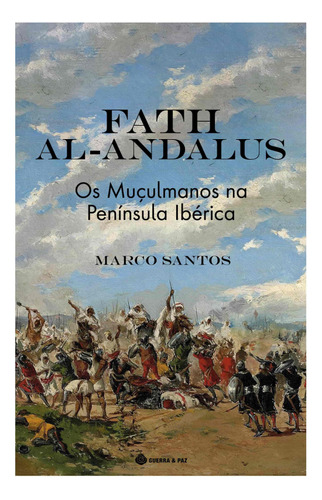 Livro Fisico - Fath Al-andalus - Os Muçulmanos Na Península Ibérica