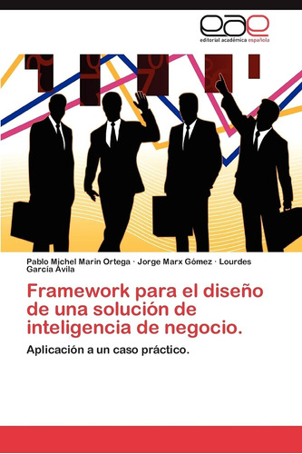 Libro: Framework Para El Diseño De Una Solución De De Negoci