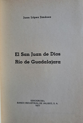 El San Juan De Dios Río De Guadalajara, Juan López Jiménez (Usado)