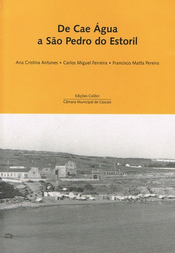 Libro De Cae Agua A S. Pedro Do Estoril - Vv.aa.