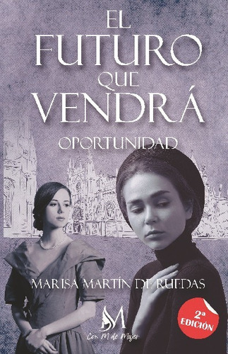 Libro El Futuro Que Vendra Ii. Oportunidad - Martin De Rueda