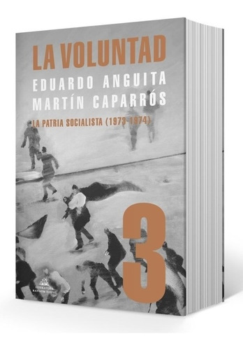 Libro La Voluntad Tomo 3 - Anguita / Caparros