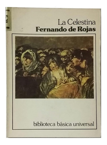 La Celestina, Novela De Fernando De Rojas, Excelente Edición
