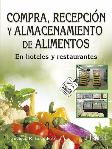 Compra, Recepción Y Almacenamiento De Alimentos / Trillas