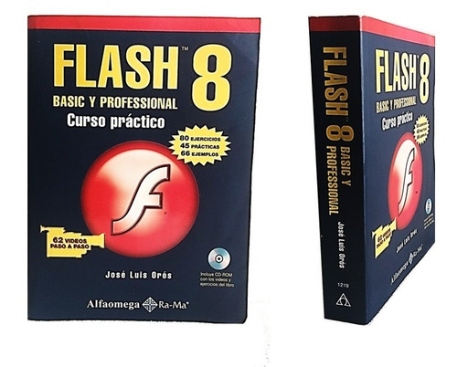 Flash 8 Basic Y Professional. Curso Práctico