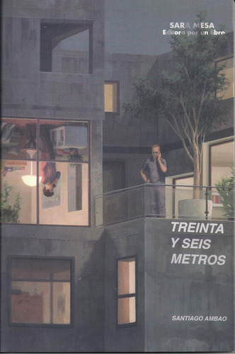 Treinta Y Seis Metros - Santiago Ambao