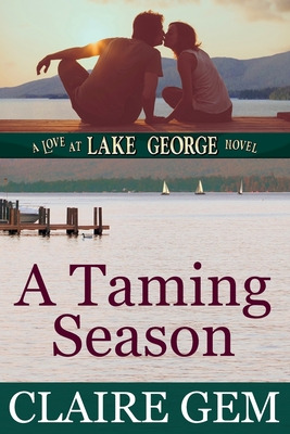 Libro A Taming Season: A Love At Lake George Novel - Gem,...