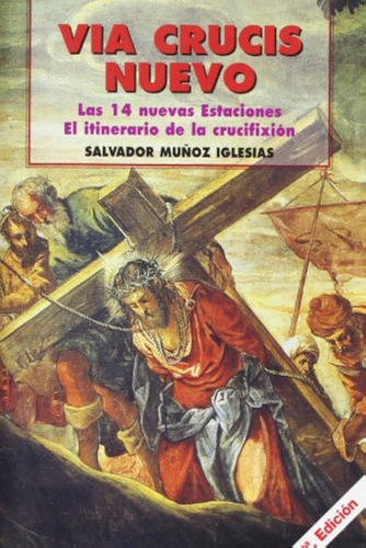 Via Crucis Nuevo: Itinerario De La Crucifixión: Las 14 Nueva