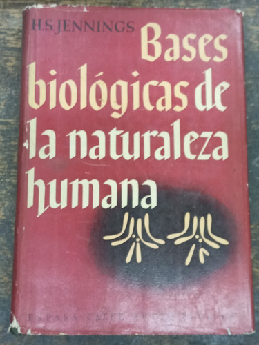 Bases Biologicas De La Naturaleza Humana * H. S. Jennings *