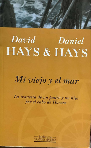 Mi Viejo Y El Mar - David Y Daniel Hays  - Grandes Viajeros