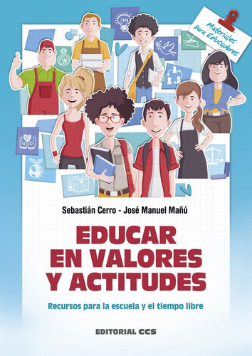 Educar En Valores Y Actitudes, De Cerro Guerrero, Sebastián. Editorial Editorial Ccs, Tapa Blanda En Español
