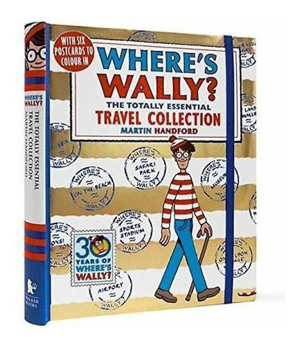 Where's Wally? The Totally Essential Travel Collection, De Martin Handford. Editorial Walker Books Ltd, Tapa Dura En Inglés