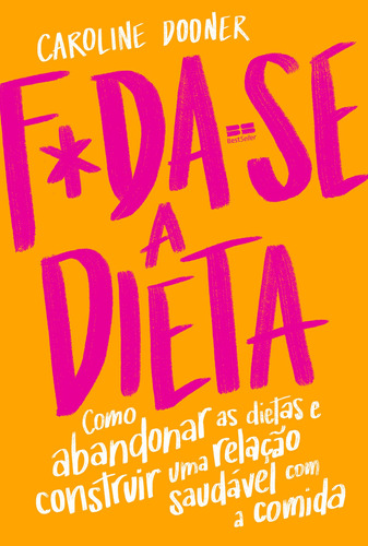 F*da-se a dieta, de Dooner, Caroline. Editora Best Seller Ltda, capa mole em português, 2022