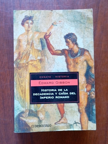 Historia De La Decadencia Y Caída Del Imperio Romano. Gibbon