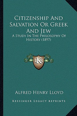 Libro Citizenship And Salvation Or Greek And Jew: A Study...