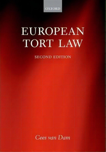 European Tort Law, De Cees Van Dam. Editorial Oxford University Press, Tapa Dura En Inglés