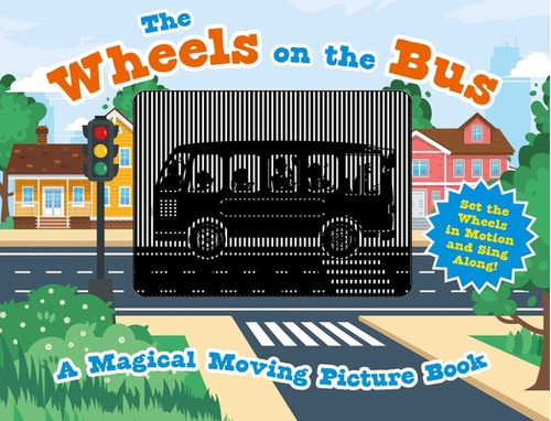 The Wheels On The Bus: A Sing-a-long Moving Animation Book Kid's Songs, Nursery Rhymes, Animated..., De Cider Mill Press. Editorial Applesauce Pr, Tapa Blanda En Inglés