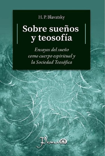 Sobre Sueños Y Teosofia, De H.p Blavatsky., Vol. No Aplica. Editorial Prana, Tapa Blanda En Español, 2021