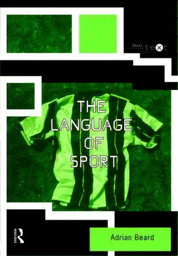 The Language Of Sport, De Adrian Beard. Editorial Taylor Francis Ltd, Tapa Blanda En Inglés