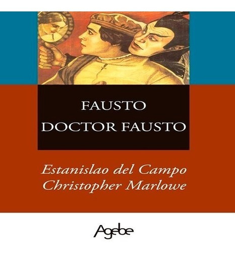 Fausto/ Doctor Fausto De E. Del Campo De C. Marlowe Agebe