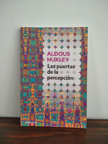 Las Puertas De La Percepción. Aldous Huxley.