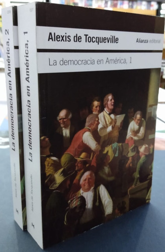 La Democracia En América - Tocqueville - Alianza 2 Tomos