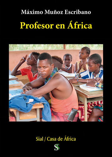 Profesor En Ãâfrica, De Muñoz Escribano, Máximo Manuel. Editorial Sial Ediciones, Tapa Blanda En Español