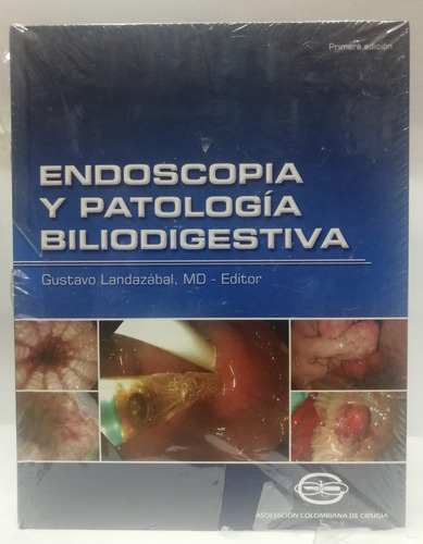 Libro Endoscopia Y Patologia Biliodigestiva