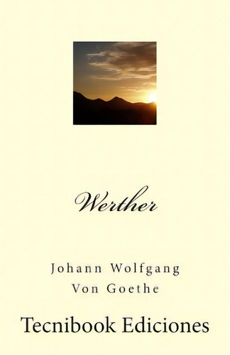 Werther, De Von Goethe, Johann Wolfgang. Editorial Createspace, Tapa Blanda En Español