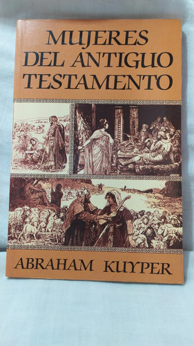 Abraham Kuyper Mujeres Del Antiguo Testamento