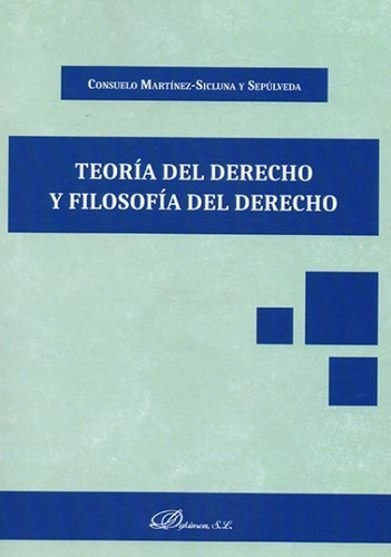 TeorÃÂa del Derecho y FilosofÃÂa del Derecho, de Martínez-Sicluna y Sepúlveda, suelo. Editorial Dykinson, S.L., tapa blanda en español