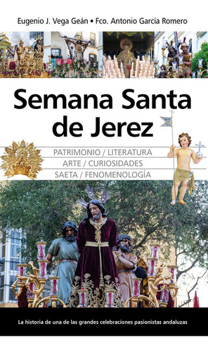 Semana Santa De Jerez, De Vega Gean,eugenio Jose. Editorial Almuzara Editorial, Tapa Blanda En Español