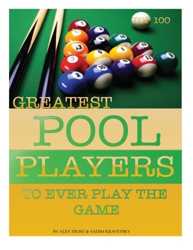 Greatest Pool Players To Ever Play The Game Top 100