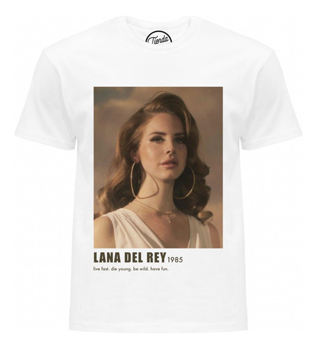 Playera Lana Del Rey Live Fast, Die Young, Be Wild T-shirt