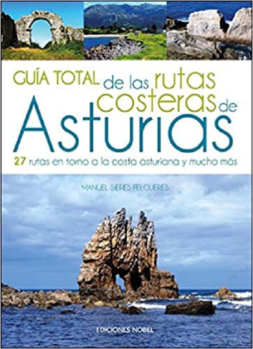 Guía Total De Las Rutas Costeras De Asturias - Sieres  -  