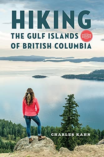 Hiking The Gulf Islands Of British Columbia: 4th Edition, De Kahn, Charles. Editorial Harbour Publishing, Tapa Blanda En Inglés