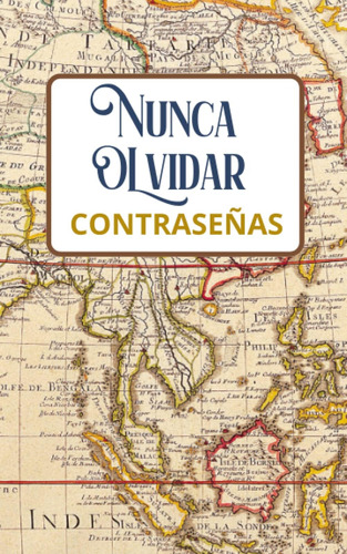 Libro: Nunca Olvidar: Contraseñas (spanish Edition)