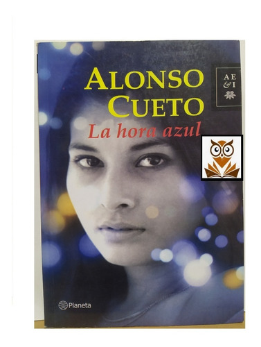 La Hora Azul - Alonso Cueto