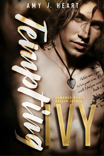 Tempting Ivy: Damaged Souls Golden Hearts, De Heart, Amy J.. Editorial Lightning Source Inc, Tapa Blanda En Inglés