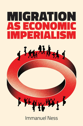 Libro: Migration As Economic Imperialism: How International