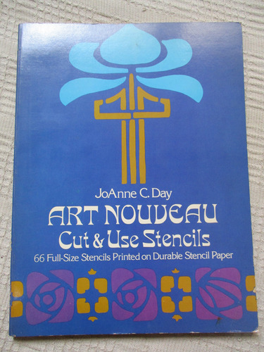 Joanne C. Day - Art Nouveau Cut & Use Stencils 