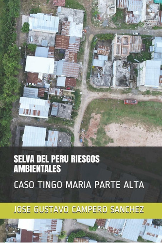 Libro Selva Del Peru Riesgos Ambientales: Caso Tingo Ma Lcm3