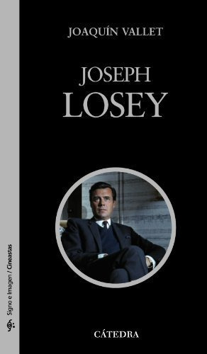 Joseph Losey, De Joaquin Vallet. Editorial Cátedra, Tapa Blanda En Español